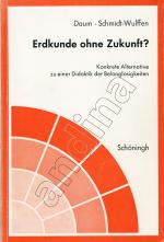 Erdkunde ohne Zukunft? // Konkrete Alternative zu einer Didaktik der Belanglosigkeiten