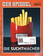 Der Spiegel. Nr. 10 vom 4.3.2013  Die Suchtmacher. Fettig, salzig, süß: Wie Lebensmittelkonzerne uns verführen