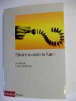 Etica e mondo in Kant. + AUTOGRAPH *. Mit Beiträge / With contributions.