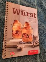 Lust auf Wurst. Fingerfood und Vorspeisen - Nostalgiegerichte - Regionale Spezialitäten - Deftig und wärmend.