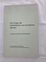 Zur Frage der motorischen und sensitiven Nerven Auszüge aus Werken Rudolf Steiners