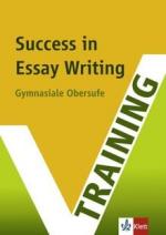 Training Success in Essay Writing - Gymnasiale Oberstufe