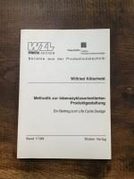 Methodik zur lebenszyklusorientierten Produktgestaltung - Ein Beitrag zum Life Cycle Design