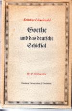 Goethe und das deutsche Schicksal - Grundlinien einer Lebensgeschichte