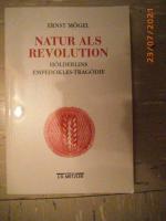 Ernst Mögel: Natur als Revolution