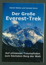 Der Große Everest-Trek /Auf einsamen Traumpfaden zum höchsten Berg der Welt