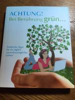 Achtung! bei Berührung grün ....   106