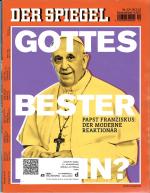 Der Spiegel. Nr. 12 vom 18.3.2013  Gottes bester Mann? Papst Franziskus: der moderne Reaktionär