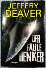 Jeffery Deaver: Der faule Henker - Jeffe Jeffery Deaver: Der faule Henker - Jeffe