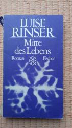 Luise Rinser: Mitte des Lebens