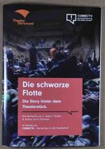 Die schwarze Flotte. Die Story hinter dem Theaterstück