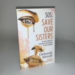 SOS: Save our sisters. An action guide for helping girls and women at risk worldwide