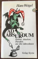 AD ABSURDUM. Satiren, Attacken, Parodien aus drei Jahrzehnten