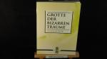 grotte der bizarren träume.