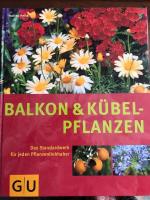 Halina Heitz: Balkon und Kübelpflanzen