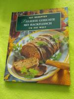 Beliebte Gerichte mit Hackfleisch. Rezepte. Rose Marie Donhauser, Illustrationen: Rita Mühlbauer. Mit Rezepten um die Welt / Hauptgerichte Band 21