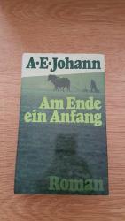 A.E.Johann: Am Ende ein Anfang