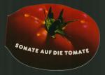 Sonate auf die Tomate