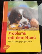 Probleme mit dem Hund - Mit 13 Trainingsprogrammen