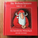 Der Weihnachtsmann von A-Z - Ein himmlisches Wörterbuch