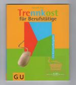 Trennkost für Berufstätige