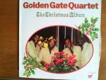 Golden Gate Quartet  - The Christmas Album. RTI-12-7. 12 Titel: Oh Christmas tree, Come all ye faithful, Deck the halls, White Christmas, Joseph`s lullaby, A child is born in Bethlehem, Every year at Christmas, Go where I send thee, I shall be released, When was Jesus born, What are you doing New Year`s Eve, The angel Gabriel.