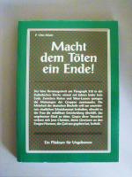 Macht dem Töten ein Ende: Ein Plädoyer für Ungeborene