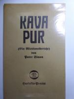 KAYA  PUR (Ein Missionsbericht)  [Signiertes Exemplar].