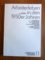 Arbeiterleben in den 1950er Jahren. Konzeption einer "mentalitätsgeschichtlichen" Vergleichsstudie biographischer Verläufe in Arbeitermilieus der Bundesrepublik Deutschland und der DDR.