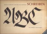 Schreiben - Ein Lehrbuch der Schrift / Dabei: Kalligraphie mit gotischen und Frakturschriften-Übungsbuch