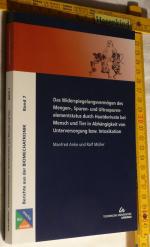 Das Widerspiegelungsvermögen des Mengen-, Spuren- und Ultraspurenelementstatus durch Hautderivate bei Mensch und Tier in Abhängigkeit von Unterversorgung bzw. Intoxikation