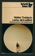 Walter Trobisch: Liebe dich selbst/Selbs Walter Trobisch: Liebe dich selbst/Selbs
