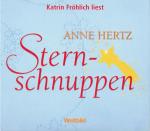 Sternschnuppen Anne Hertz gelesen von Katrin Fröhlich  6 CD s