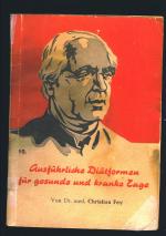 "Ausführliche Diätformen für gesunde und kranke Tage"