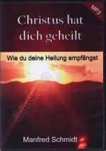 Christus hat dich geheilt // Wie du deine Heilung empfängst