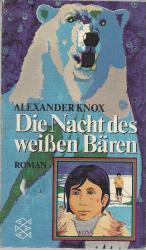 Alexander Knox: Die Nacht des weissen Bä