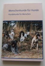 Menschenkunde für Hunde / Hundekunde für Menschen