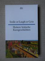 Smile or Laugh or Grin - Heitere britische Kurzgeschichten (dtv zweisprachig)