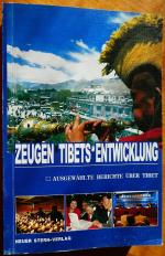 Zeugen Tibets Entwicklung - Ausgewählte 