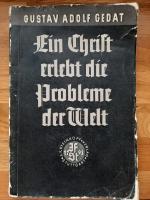 Gustav Adolf Gedat: Ein Christ erlebt di