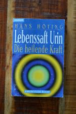 Hans Höting: Lebensaft Urin - Die heilen
