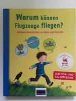 Warum können Flugzeuge fliegen? Schlaue Geschichten zu Natur und Technik