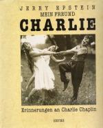 Charlie Chaplin - Biographie - Freund Charlie : Erinnerungen an Charlie Chaplin.