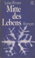 Luise Rinser: Mitte des Lebens