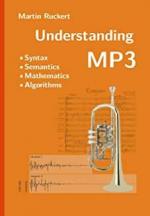 Understanding MP3 -  Syntax, Semantics, Mathematics, and Algorithms