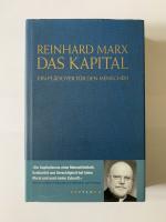 Reinhard Marx: Das Kapital - Ein Plädoye