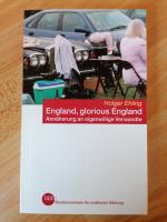 England, glorious England - Annäherung an eigenwillige Verwandte