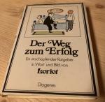 Der Weg zum Erfolg - Rarität - MIT SIGNATUR DES AUTORS