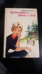 Magda Trott: Goldköpfchens Glück und Lei