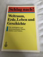 Schlag nach. Weltraum, Erde, Leben und Geschichte.